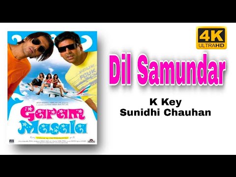 GARAM MASALA 4K Dil Samundar  Akshay Kumar John Abraham  K Key Sunidhi Chauhan