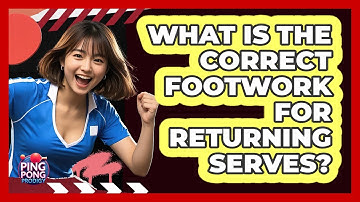 What Is The Correct Footwork For Returning Serves?