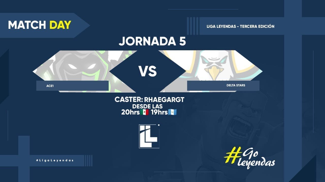 ACE 1 VS DELTA STARS - Liga de Leyendas