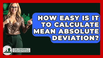 How Easy Is It To Calculate Mean Absolute Deviation? - The Friendly Statistician
