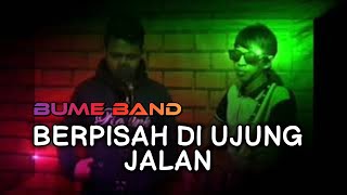 Berpisah di ujung jalang || Bume band cover
