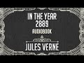 A Shocking Vision of Tomorrow - In the Year 2889 by Jules Verne (Full Audiobook)