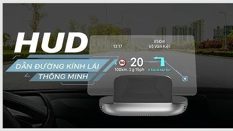 HUD VIETMAP H1N TÍCH HỢP DẪN ĐƯỜNG, CẢNH BÁO, HIỂN THỊ THÔNG SỐ / Tiên phong công nghệ đỉnh cao.