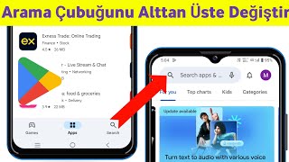 Play Store Arama Çubuğunu Aşağıdan Yukarıya Nasıl Değiştirirsiniz
