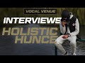 Vocal venue interviews  holistic hunce