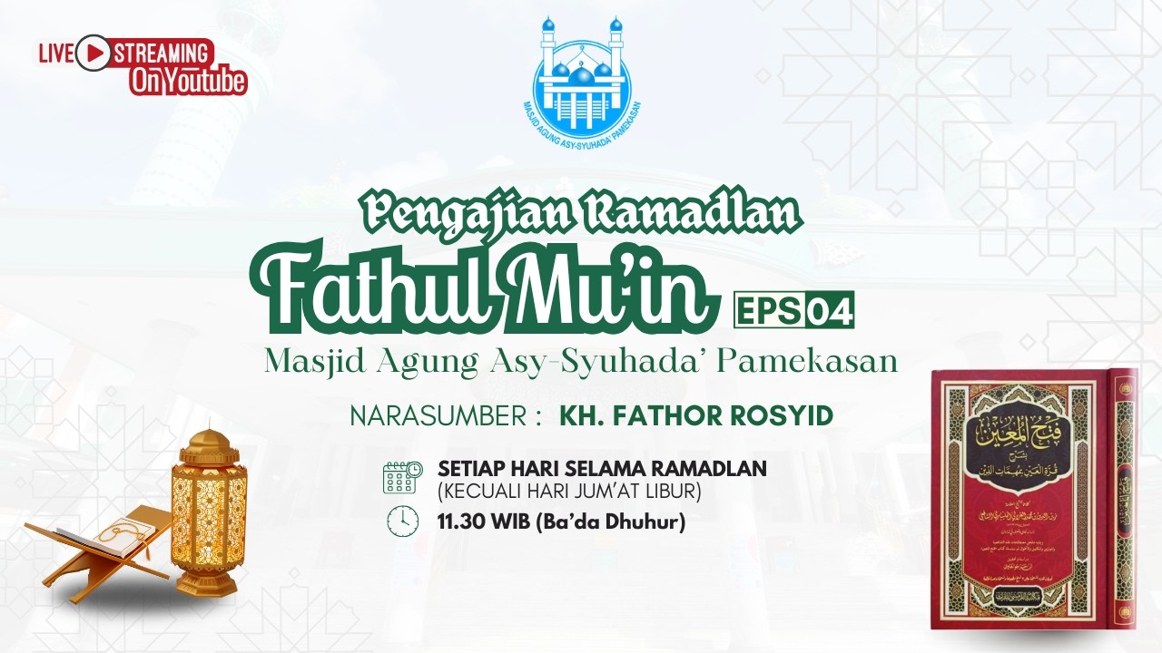 LIVE STREAMING PENGAJIAN FATHUL MU`IN DI MASJID AGUNG ASY- SYUHADA' PAMEKASAN