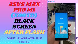 fix mengatasi blue/blank screen ASUS MAX PRO M1 (X00TD) after flash / update/ after repair emmc