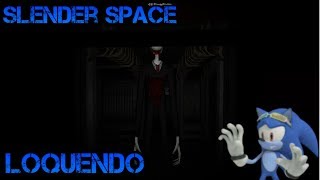 Slender Space Loquendo