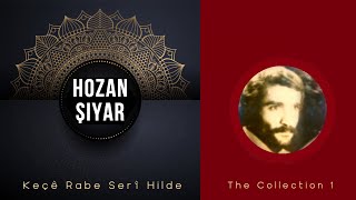 Hozan Şiyar - Sebîha - [Keçê Rabe Serî Hilde] The Collection 1