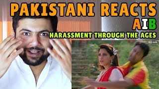 Pakistani Reacts to AIB : Harassment Through The Ages feat. Richa Chadha, Vicky Kaushal