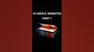 10 Useful Websites You Need To Know - Part 1