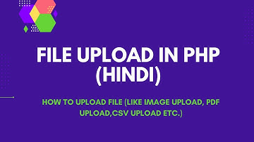 File Upload in PHP | Image Upload in PHP | Move_uploaded_file in PHP  (Hindi)