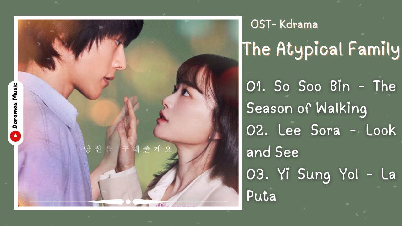The Atypical Family OST | UMA FAMILIA INUSITADA | Kdrama OST 2024#