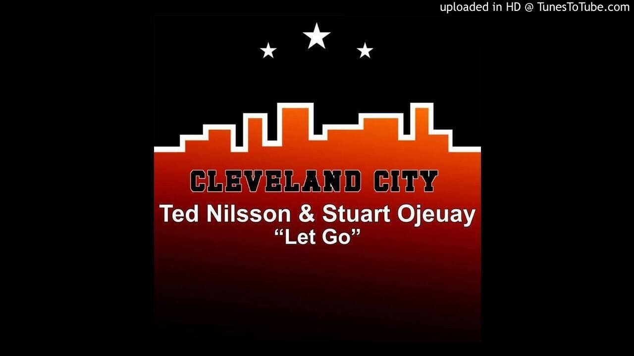 Ted Nilsson, Stuart Ojelay - Let Go