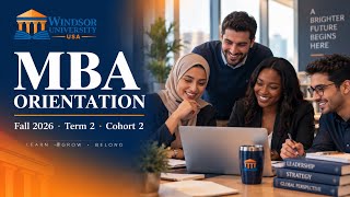 Windsor University MBA Orientation — Fall 2026, Term 2, Cohort 2