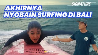 Pertama Kali Surfing di Bali Bareng Kakak Luna Maya, Tipi Jabrik | TS Signature Eps.3