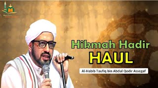 Hikmah Hadir Haul | AL-HABIB TAUFIQ BIN ABDUL QODIR ASSEGAF (PASURUAN) • Haul Habib Ali Al-Habsy