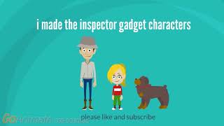 I Made The Inspector Gadget Characters