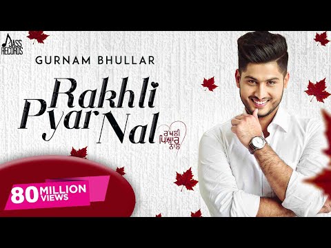 Rakhli Pyar Nal | Official Music Video | Gurnam Bhullar | Vicky Dhaliwal | Mix Singh | Songs 2016