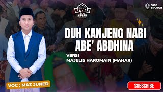 TERBARU‼️DUH KANJENG NABI || VOC ; MAS JUNED || VERSI MAJELIS HAROMAIN (MAHAR)