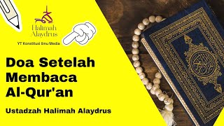 Download Lagu Ustadzah Halimah Alaydrus : Doa Setelah Membaca Al-Qur'an MP3