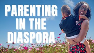 PARENTING IN THE DIASPORA