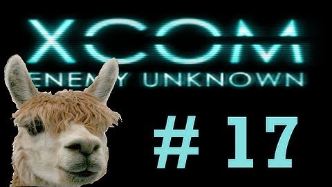 Alpaca Plays XCOM : Enemy Unknown - [Rookies] Part 17
