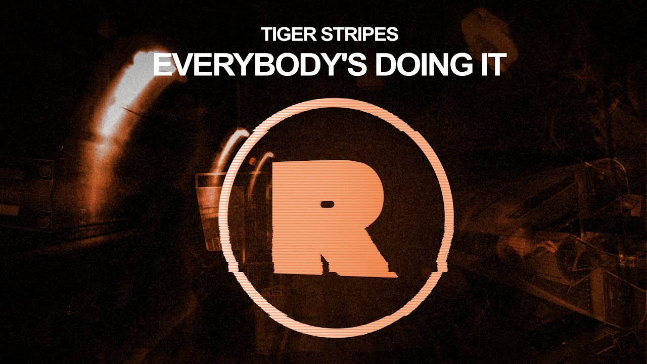 Tiger Stripes - Everybody's Doing It