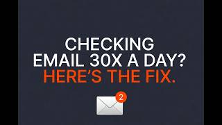 Stop Checking Email All Day — The 3-Tool System That Saves You 2 Hours