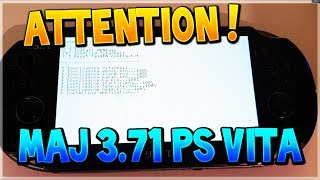 ATTENTION : NOUVELLE MISE A JOUR PS VITA 3.71 - PATCH DU JAILBREAK TRINITY !