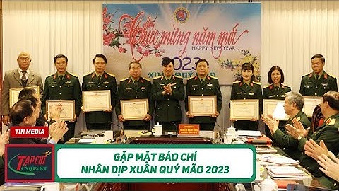 Gặp mặt báo chí nhân dịp Xuân Quý Mão 2023