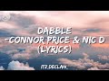 Dabble Connor Price Nic D Lyrics mp3