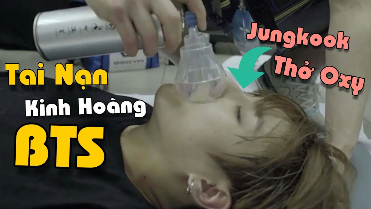 Jungkook Thở Oxy | BTS & Những Tai Nạn Kinh Hoàng Trên... - youtube