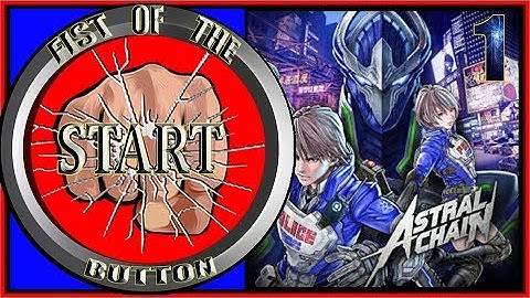 Astral Chain (Part 1)