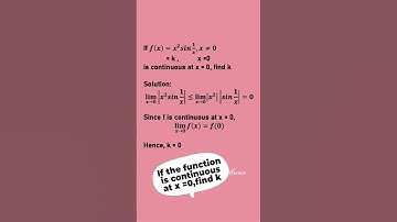 If the given function is continuous at x =0, find k