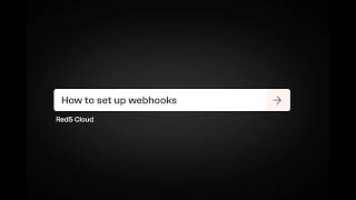 Red5 Cloud: How to Set Up Webhooks