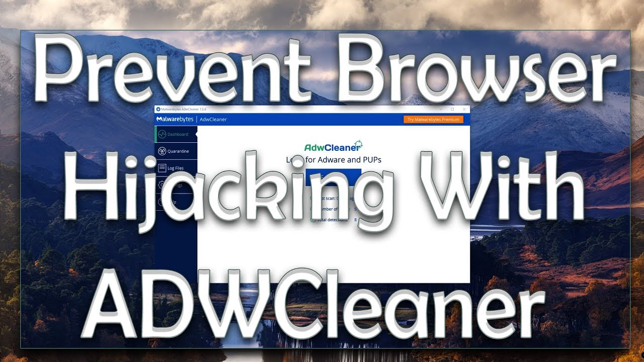 Prevent Browser Hijacking with ADWCleaner