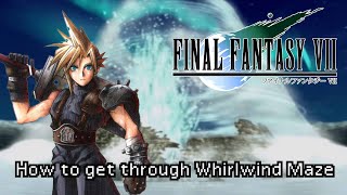 How to get through Whirlwind Maze l Final Fantasy 7 Guide