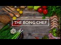 The bong chef  trailer