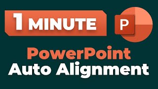 Auto Alignment in PowerPoint [Explained Under 1 Minute] One Minute Powerpoint Tutorial How To Auto Align Objects
