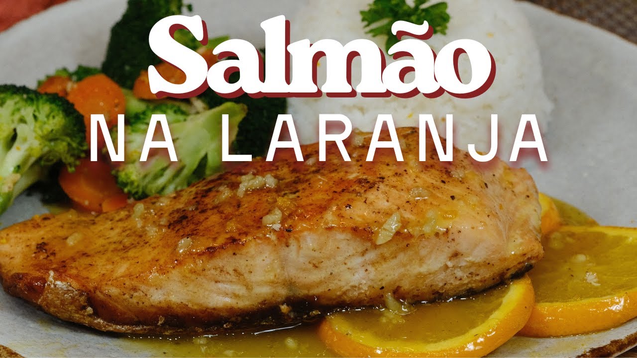 Salmão no molho de laranja: combinação perfeita
