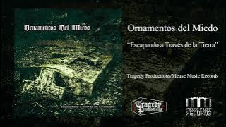 Ornamentos del Miedo - Escapando a Través de la Tierra - Full Album