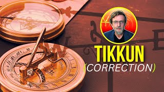 What Is Tikkun?