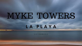 MYKE TOWERS - LA PLAYA (LETRA)