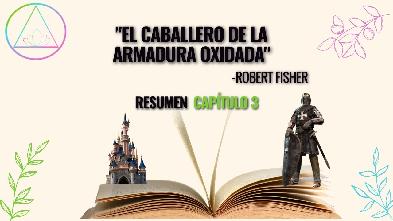 El Caballero De La Armadura Oxidada || Resumen Cap. 3 de 7 - YouTube