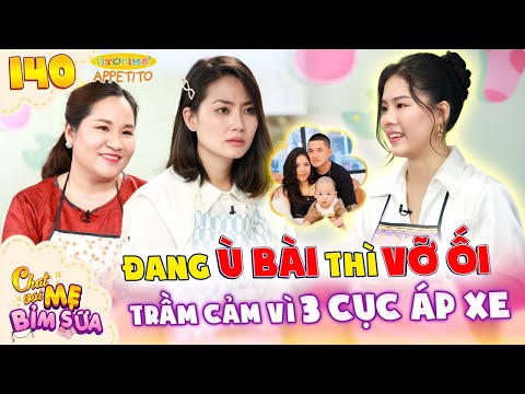 Video Tâm Sự Mẹ Bỉm Sữa 140 | Đang Ù BÀI Thì Tá Hỏa Vì VỠ ỐI... - youtube