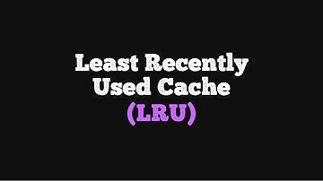 Least Recently Used Cache - Data Structures and Algorithms