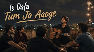 Is Dafa Tum Jo Aaoge | Soulful Romantic Ghazal | Heart Touching Acoustic Song | Instagram Trending 