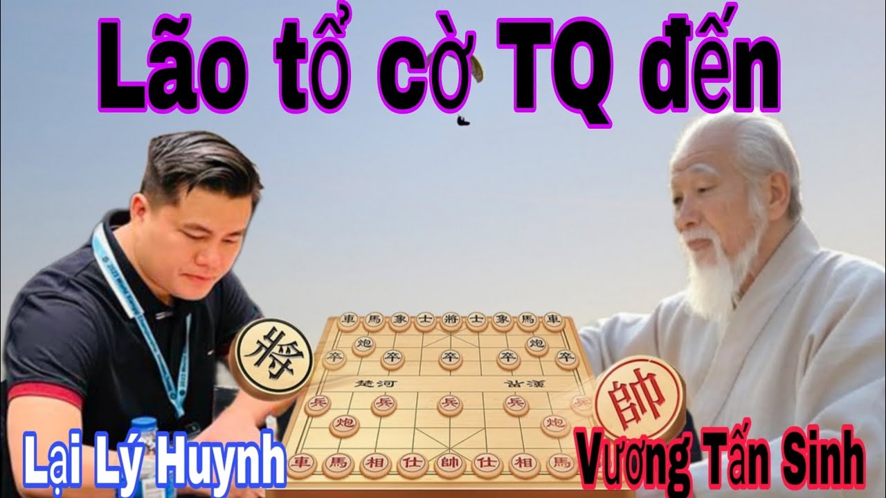Lão tổ cờ tướng TQ đã đến tiếp chiêu | Lại Lý Huynh vs Vương Tấn Sinh