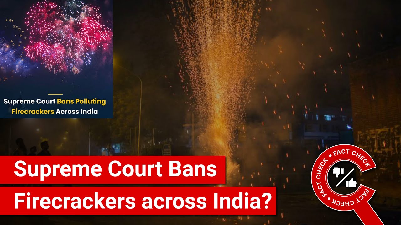 FACT CHECK: Supreme Court Extends Delhi-NCR Firecracker Ban across India?